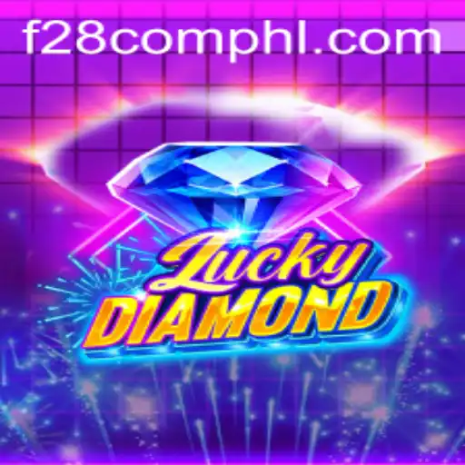 LuckyDiamond: An Exciting Journey into the World of F28 com
